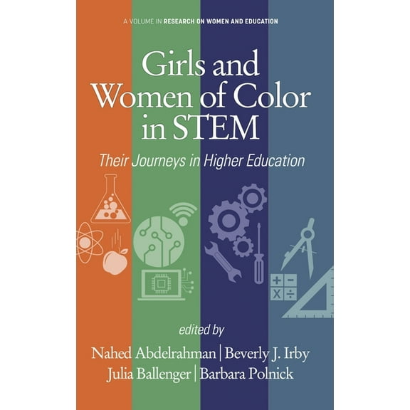 Research on Women and Education: Girls and Women of Color In STEM: Their Journeys in Higher Education (Hardcover)