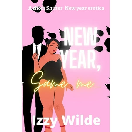 Hotties for Holidays: New year Same me (Paperback)