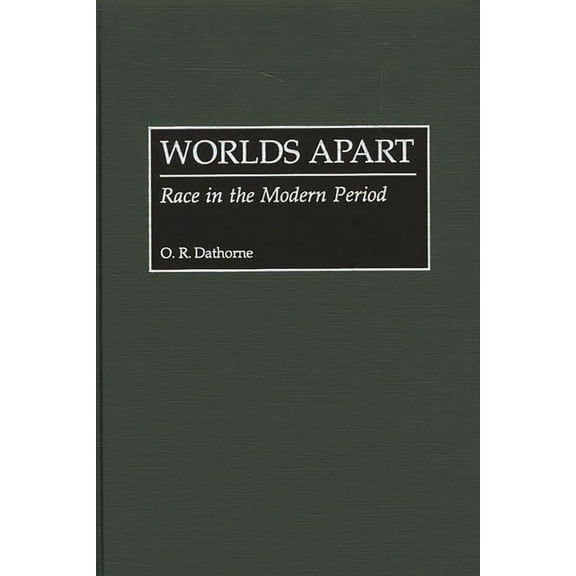 Worlds Apart: Race in the Modern Period, (Hardcover)