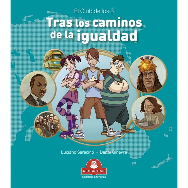 Tras los caminos de la igualdad / el club de los 3