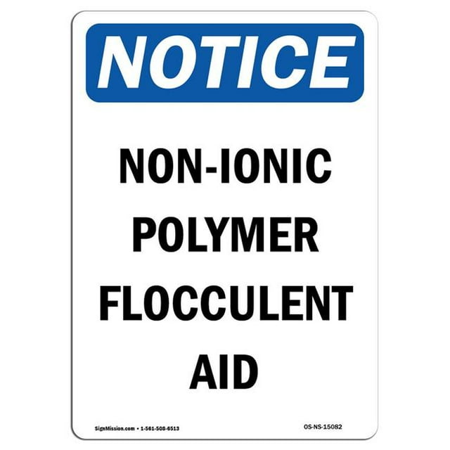 SignMission OS-NS-A-1824-V-15082 18 x 24 Po Panneau de Signalisation OSHA - Aide Floculante Polymère Non Ionique