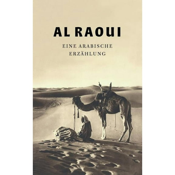 Al Raoui: Eine arabische ErzÃ¤hlung / A Tale from the Arabic, (Paperback)