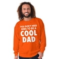 thumbnail image 3 of Cat Dog Dad Dont Need Kids to be Cool Men's Crewneck Sweatshirt Brisco Brands X, 3 of 6
