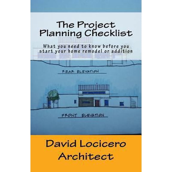Pre-Owned The Project Planning Checklist: What you need to know before you start your home remodel or addition (Paperback) 1539594483 9781539594482