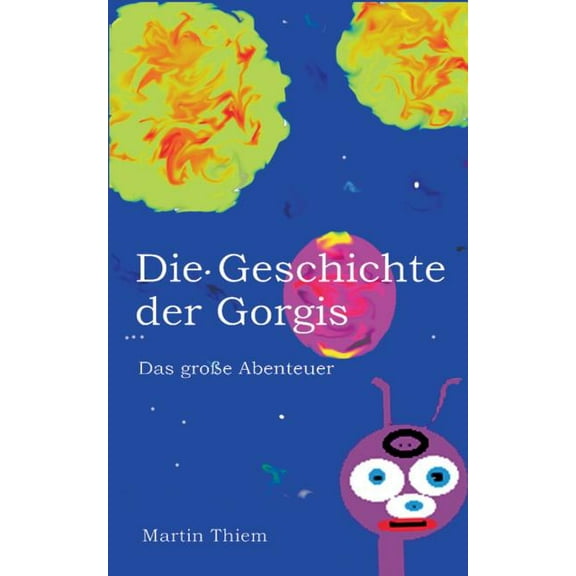 Die Geschichte der Gorgis: Das groÃe Abenteuer, (Paperback)