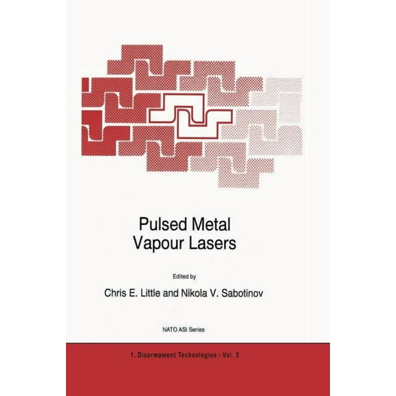 NATO Science Partnership Subseries: 1 Pulsed Metal Vapour Lasers, Book 5, (Paperback)