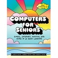 thumbnail image 2 of Pre-Owned Computers for Seniors : Email, Internet, Photos, and More in 14 Easy Lessons (Paperback), 2 of 2