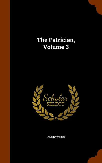 The Patrician, Volume 3 (Hardcover)