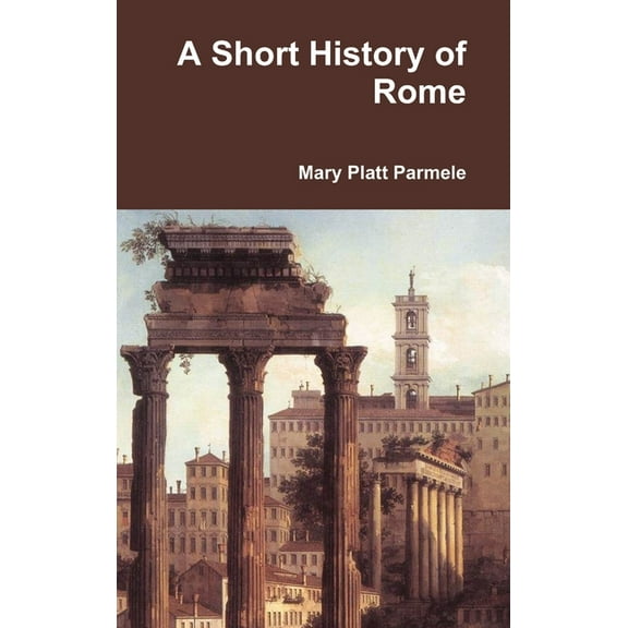 A Short History of Rome, (Hardcover)