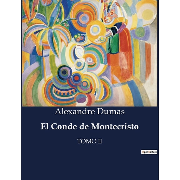 El Conde de Montecristo: Tomo II, (Paperback)