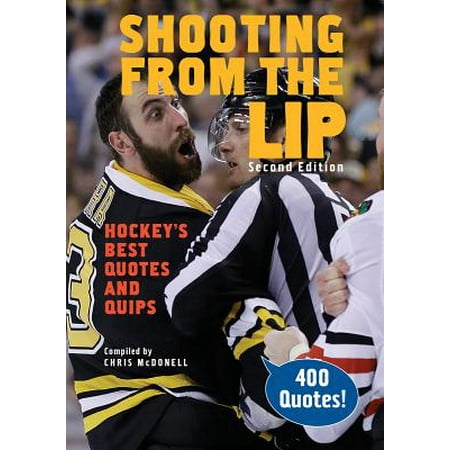 Shooting from the Lip : Hockey's Best Quotes and