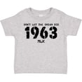 thumbnail image 3 of Inktastic Don't Let the Dream Die 1963 MLK Boys or Girls Toddler T-Shirt, 3 of 5