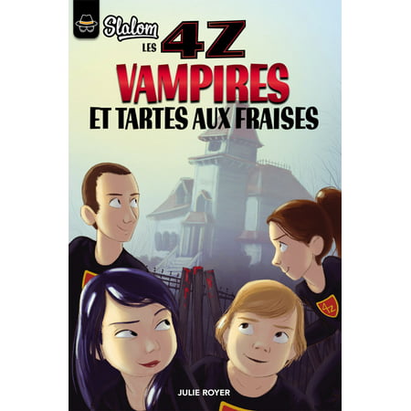 Les 4Z - Vampires et tartes aux fraises - eBook