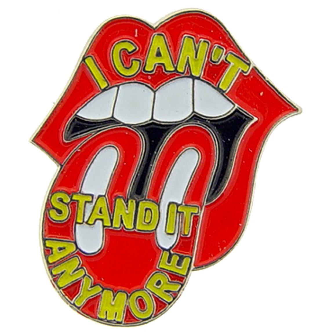 I Can't Stand It Anymore Pin 1"