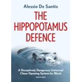 thumbnail image 1 of Pre-Owned The Hippopotamus Defence: A Deceptively Dangerous Universal Chess Opening System for Black, 9789056918316, 9056918311, Paperback,, 1 of 1