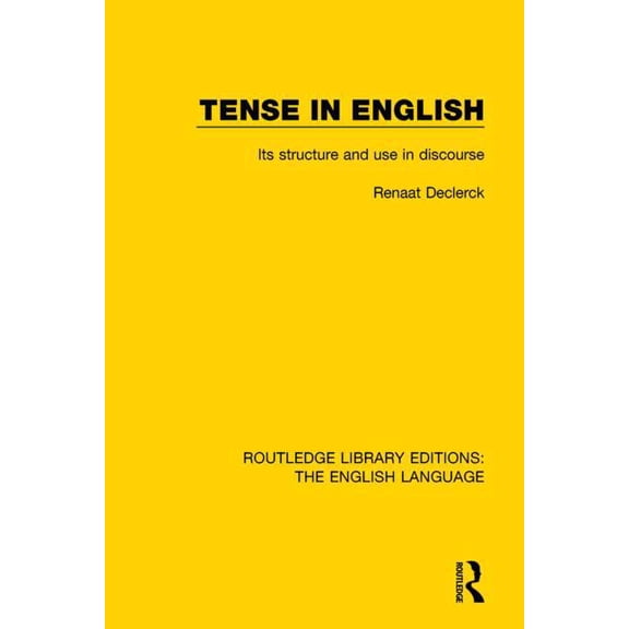 Routledge Library Editions: The English  Tense in English: Its Structure and Use in Discourse, (Hardcover)