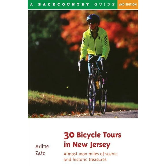 30 Bicycle Tours: 30 Bicycle Tours in New Jersey: Almost 1,000 Miles of Scenic Pleasures and Historic Treasures (Paperback)
