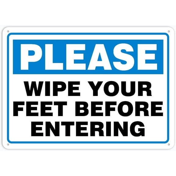 Please Wipe Your Feet Before Entering 12 X 8 Inches Rust Free Aluminum Metal Sign, Weather Resistant Durable In Easy To Mount