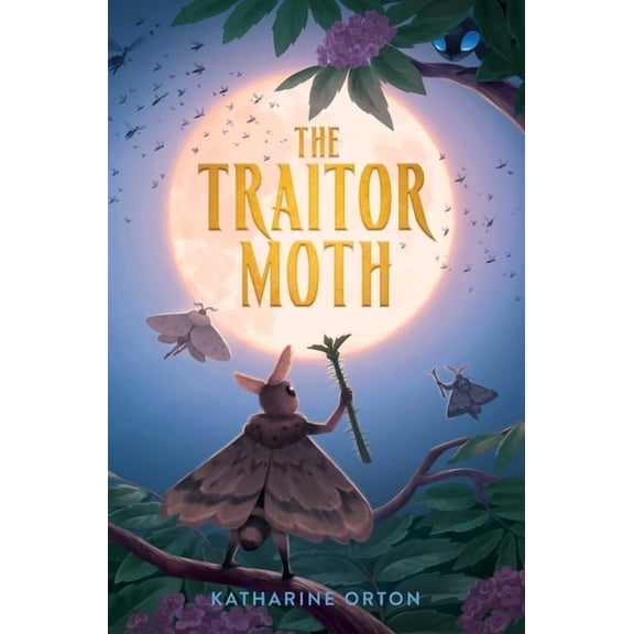 A Moon Realm Novel The Traitor Moth, Book 1, (Hardcover)