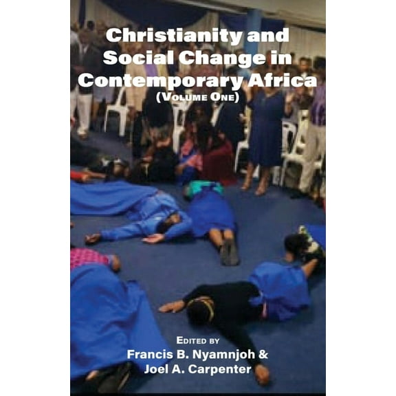 Christianity and Social Change in Contemporary Africa: Volume One, (Paperback)