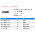 thumbnail image 2 of Clutch Lever - Compatible with 1987 - 1996 Ford F-250 1988 1989 1990 1991 1992 1993 1994 1995, 2 of 2