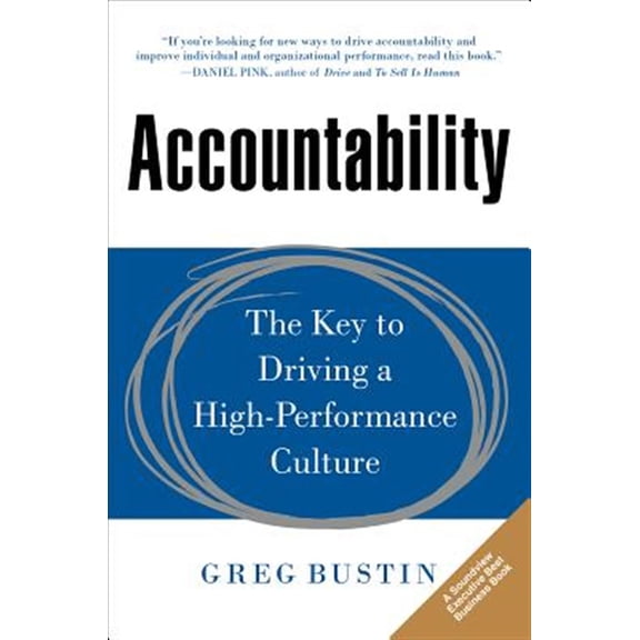 Pre-Owned Accountability: The Key to Driving a High-Performance Culture (Hardcover) 0071831371 9780071831376