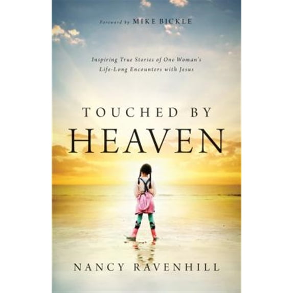 Pre-Owned Touched by Heaven: Inspiring True Stories of One Woman's Lifelong Encounters with Jesus (Paperback) 0800796047 9780800796044