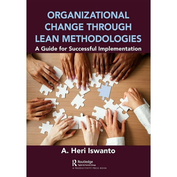 Organizational Change through Lean Methodologies: A Guide for Successful Implementation, (Paperback)