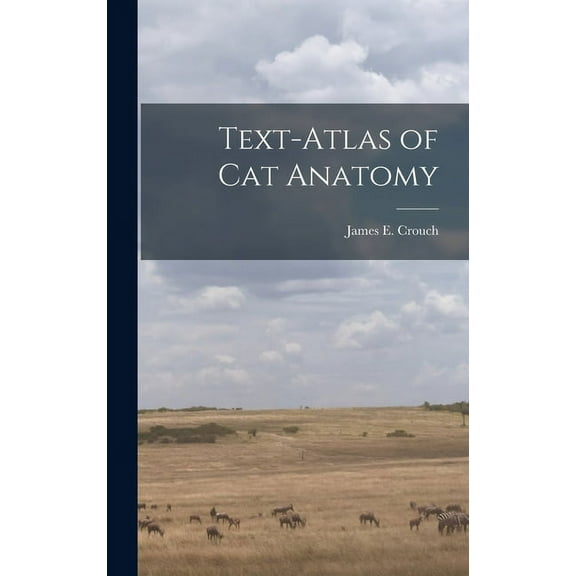 Text-atlas of cat Anatomy (Hardcover)