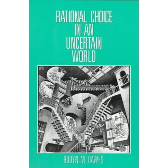 Pre-Owned Rational Choice in an Uncertain World (Paperback) 0155752154 9780155752153