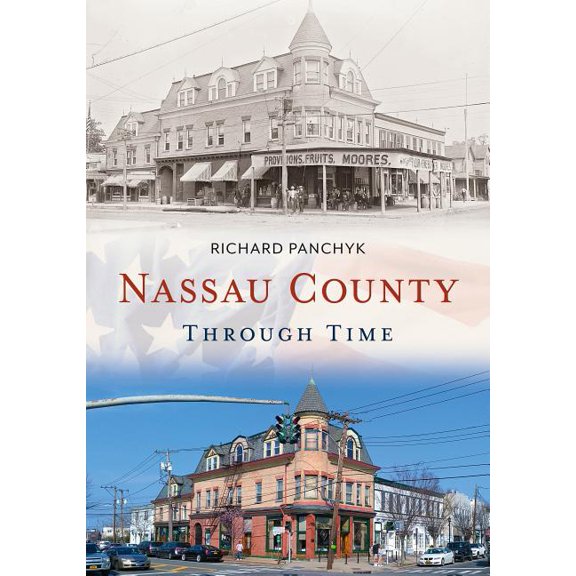 America Through Time: Nassau County Through Time (Paperback)