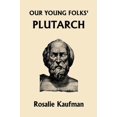 thumbnail image 1 of Our Young Folks' Plutarch, 1 of 2