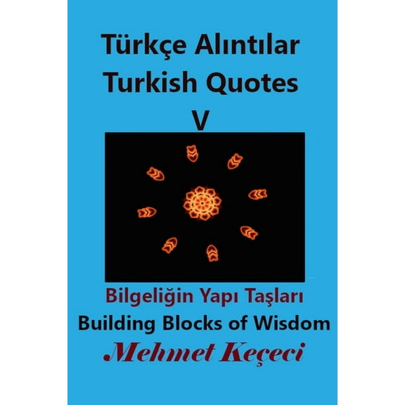Türkçe Alıntılar V: Turkish Quotes V, (Paperback)