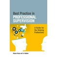 thumbnail image 1 of Pre-Owned Best Practice in Professional Supervision: A Guide for the Helping Professions (Paperback) 1843109956 9781843109952, 1 of 1