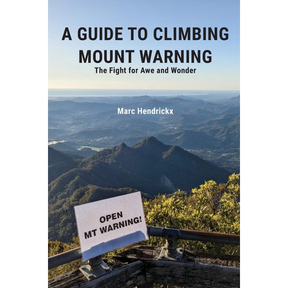 A Guide to Climbing Mount Warning (Paperback)
