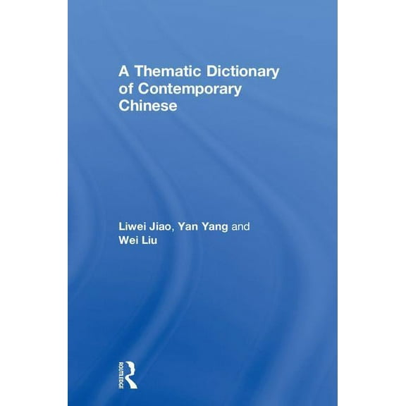 A Thematic Dictionary of Contemporary Chinese, (Hardcover)