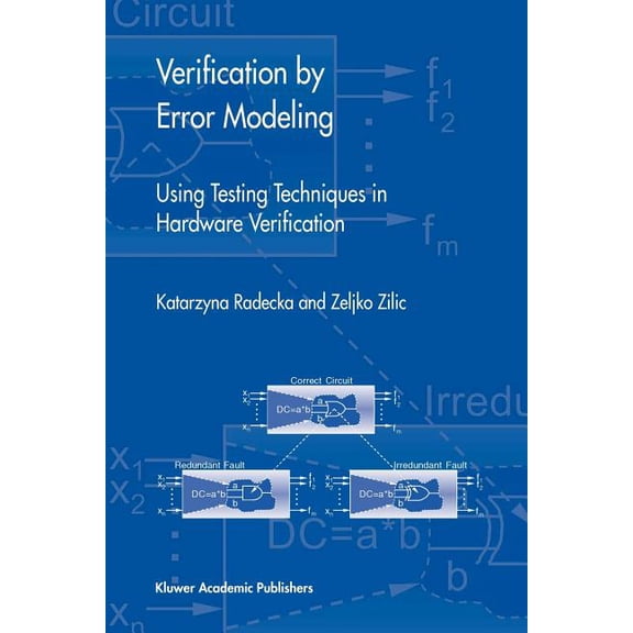 Frontiers in Electronic Testing Verification by Error Modeling: Using Testing Techniques in Hardware Verification, Book 25, (Paperback)