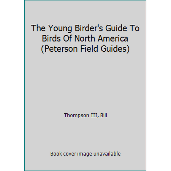 Pre-Owned The Young Birder's Guide To Birds Of North America (Peterson Field Guides) (Paperback) 0547440219