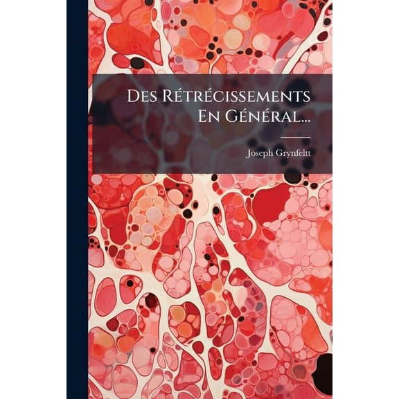 Des Rétrécissements En Général... (Paperback)
