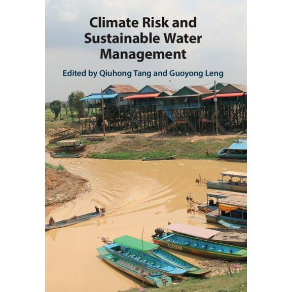 Climate Risk and Sustainable Water Management, (Hardcover)