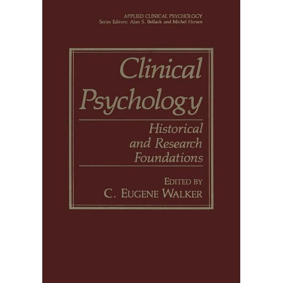 NATO Science Series B: Clinical Psychology: Historical and Research Foundations, (Paperback)
