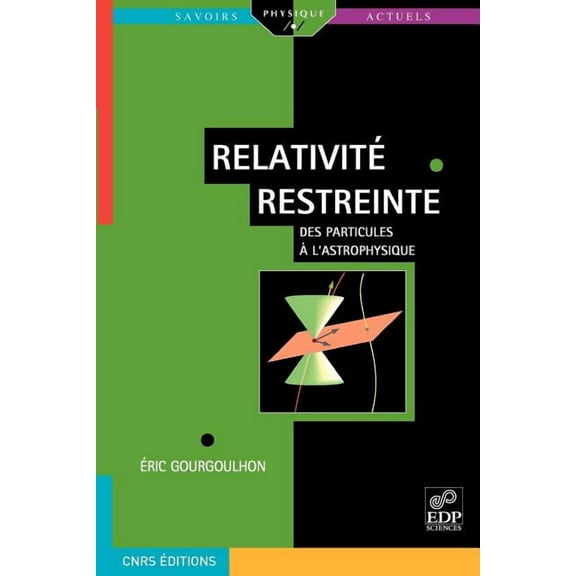 Relativité Restreinte: Des Particules À l'Astrophysique (Paperback)