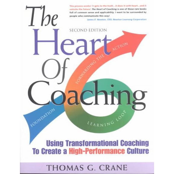 Heart of Coaching : Using Transformational Coaching to Create a High-performance Coaching Culture