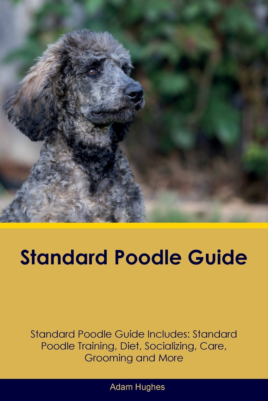 Standard Poodle Guide Standard Poodle Guide Includes Standard Poodle