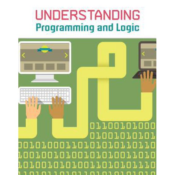 Pre-Owned Understanding Programming & Logic (Paperback) 1484609069 9781484609064