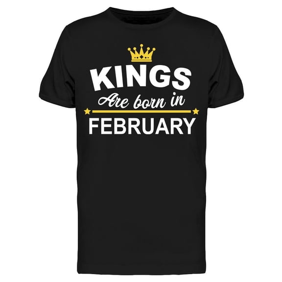 Kings Are Born In February Men's T-shirt