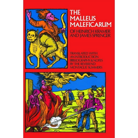 Dover Occult: The Malleus Maleficarum of Heinrich Kramer and James Sprenger (Paperback)