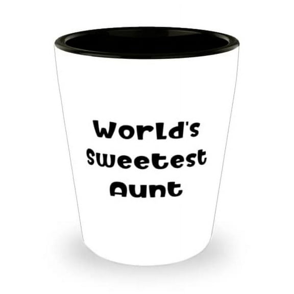 Aunt For, World's Sweetest Aunt, Cool Aunt Shot Glass, Ceramic Cup From Niece