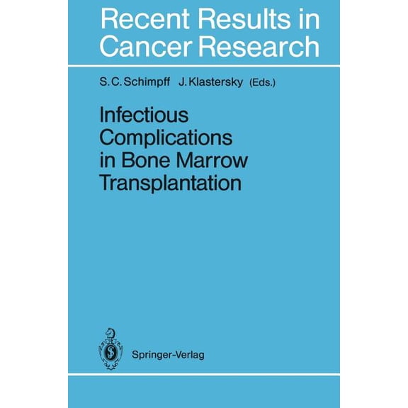 Recent Results in Cancer Research Infectious Complications in Bone Marrow Transplantation, Book 132, (Paperback)