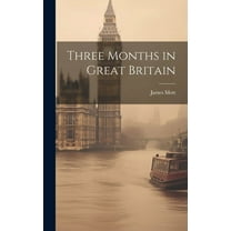 Three Months in Great Britain (Hardcover)